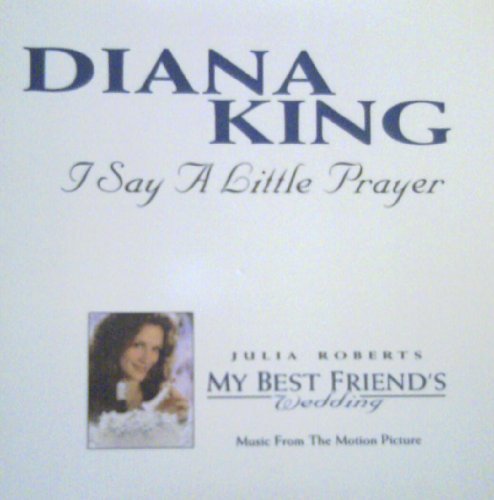 KING,DIANA/I SAY A LITTLE PRAYER